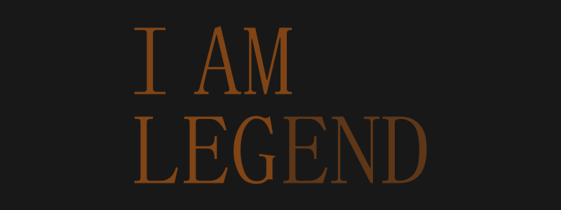 I Am Legend