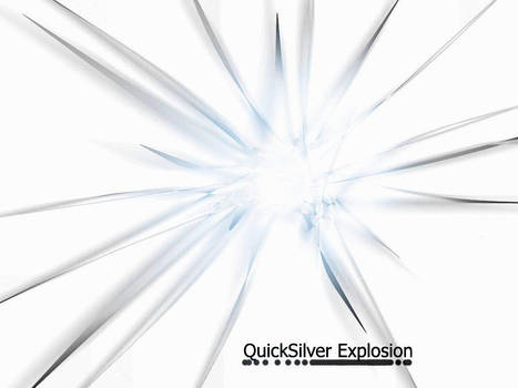 QuickSilver Explosion