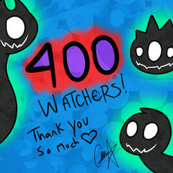 400 Watchers!