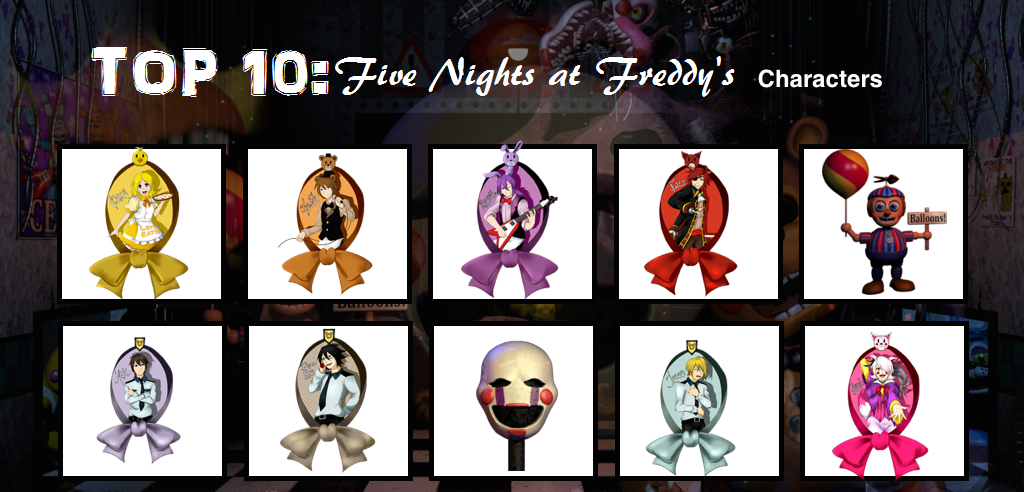 My 10 Favorite Fnaf Characters Picks by KingPhantom23 on DeviantArt