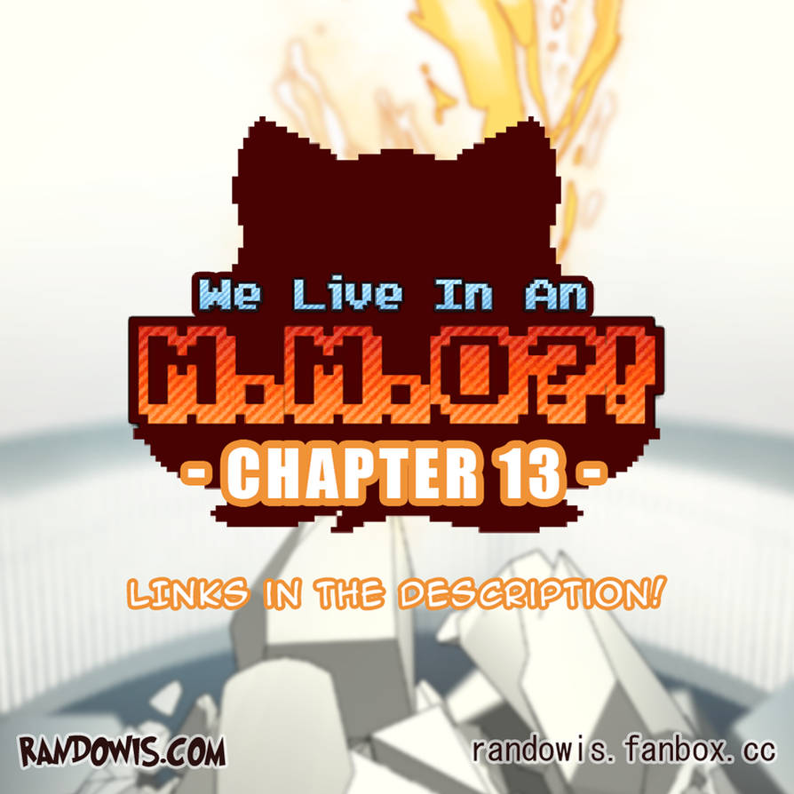 We Live In An MMO?! - CHAPTER 13