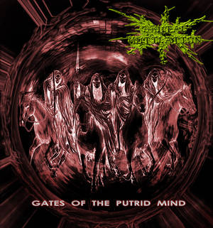 GATES OF THE PUTRID MIND