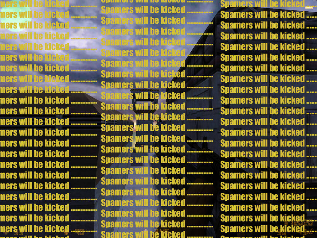 Spamers will be kicked by ender-pontius on DeviantArt