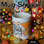 Mug'Shroom