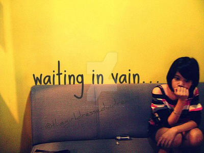 Waiting in Vain