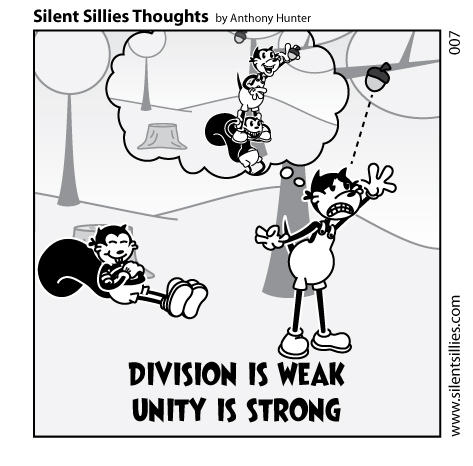 Silent Sillies Thoughts 007 - Unity is Strong