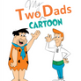 My 2 Cartoon Dads