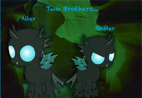 Two Changelings: Brothers in Hooves