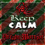 Keep Calm and Be a Dream Worrior