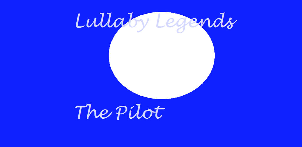 Lullaby Legends:The Pilot Cover