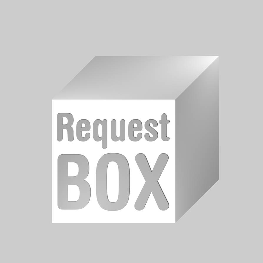 Request Box Base RequestBox's Request List (January 2022, Update 3) by eliscristiane2012 ...