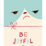 Be Joyful!