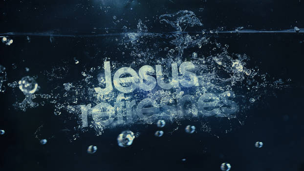 Jesus Refreshes - Wallpaper