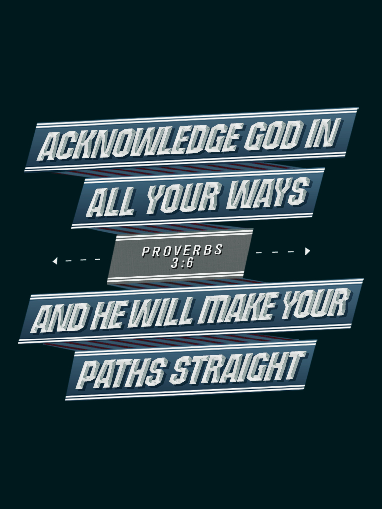 Proverbs 3:6 - Poster