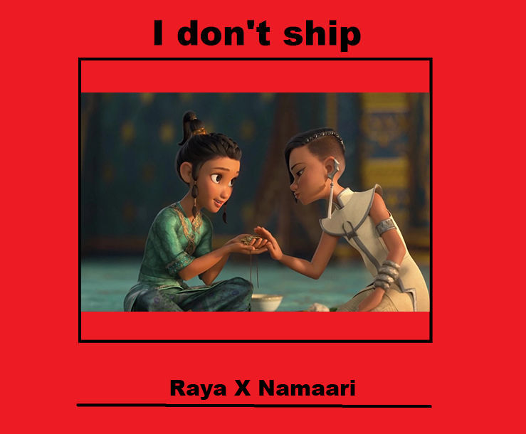 I Don t Ship Raya X Namaari By XXRavenGodXx On DeviantArt i-don-t-ship-raya-x-namaari-by-xxravengodxx-on-deviantart