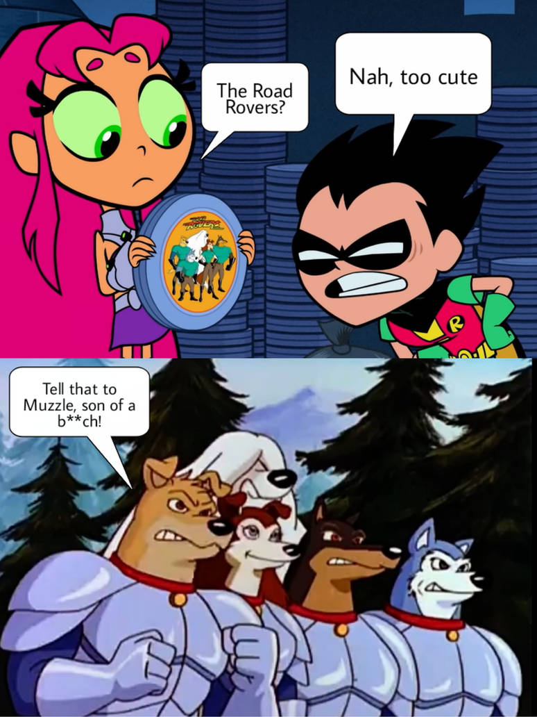 Robins Rant Robin insults the Road Rovers by Toonzmaster-Pictures on DeviantArt
