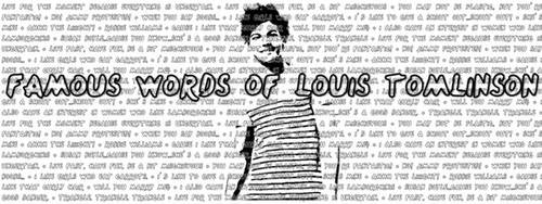 Famous Words of Louis Tomlinson