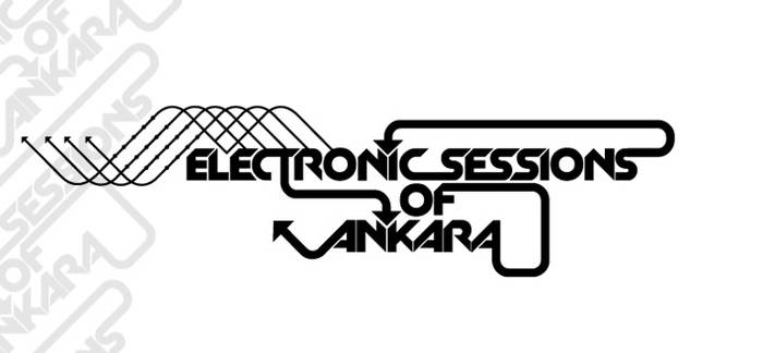 ELECTRONIC SESSIONS OF ANKARA