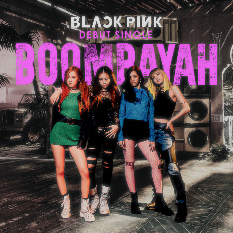 BLACK PINK Boombayah