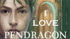 I Love Pendragon