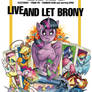 Live and Let Brony
