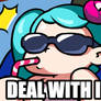 Meme: Tanya Says Deal With It