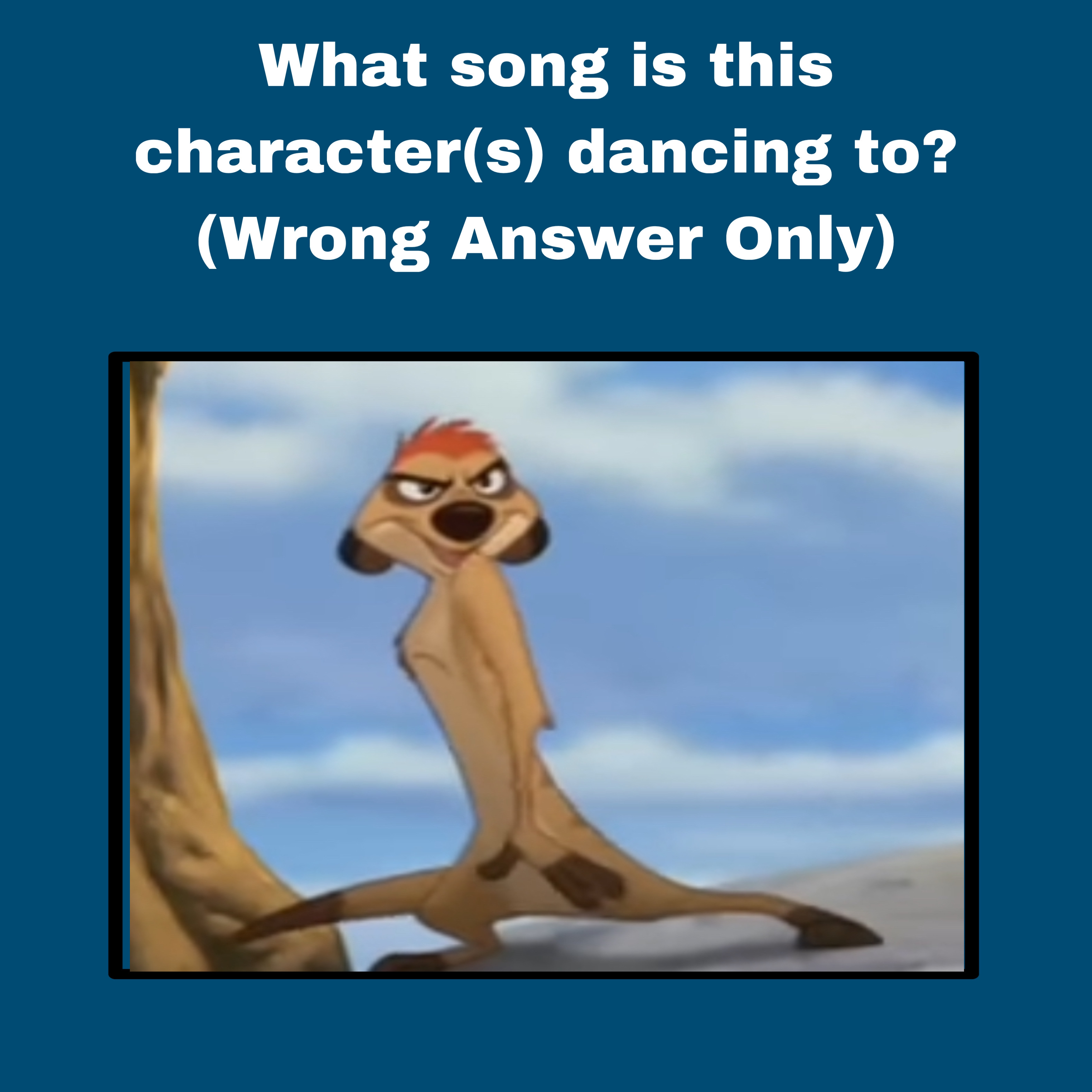What Song is Timon dancing to? (Wrong Answer) by Disneyfan3000 on ...