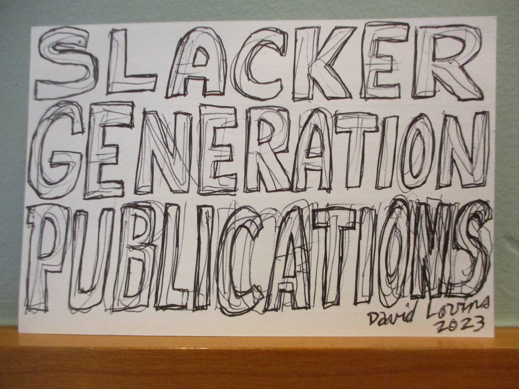 SLACKER GENERATION PUBLICATIONS - Title by Bauvy on DeviantArt