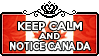 Keep Calm and Notice Canada