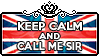 Keep calm and Call me Sir