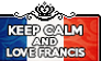 Keep Calm and Love Francis