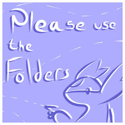 Please Use Folders