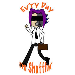 Ev'ry Day I'm Shufflin'