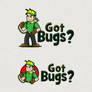 Got Bugs