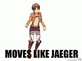 move like Jeager