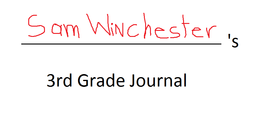 Sam Winchester's 3rd Grade Journal-Cover