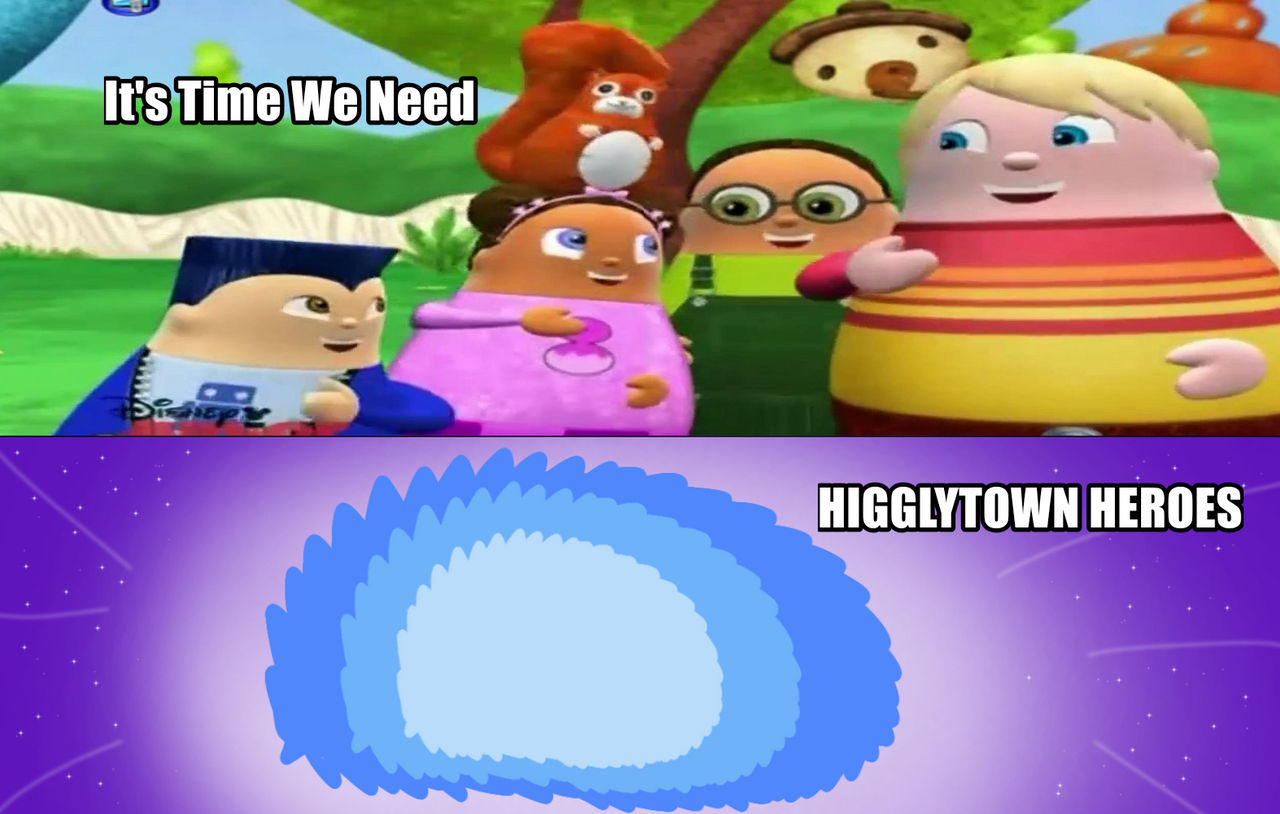 It s Time We Need A Higglytown Heroes By ShurikenPink On DeviantArt it-s-time-we-need-a-higglytown-heroes-by-shurikenpink-on-deviantart