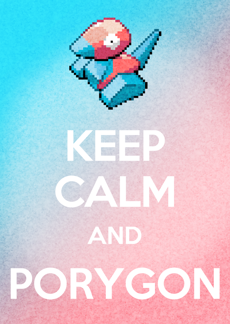 Keep Calm and Poryg On by Ommin202