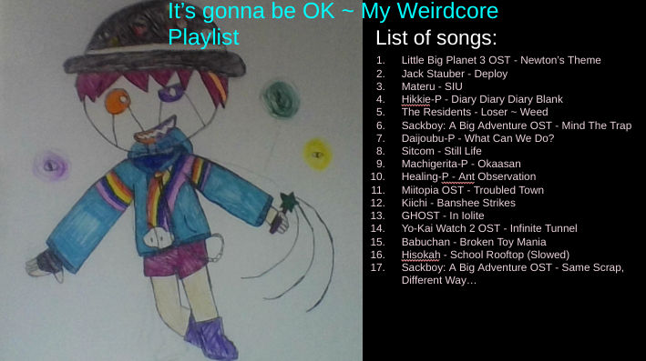 It's Gonna Be OK ~ My Weirdcore Playlist by Hero-Girl on DeviantArt