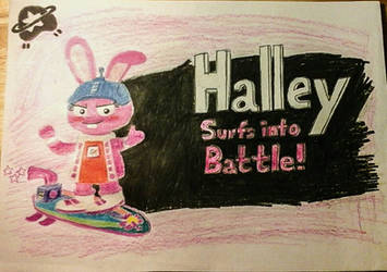 Halley Surfs into Battle!