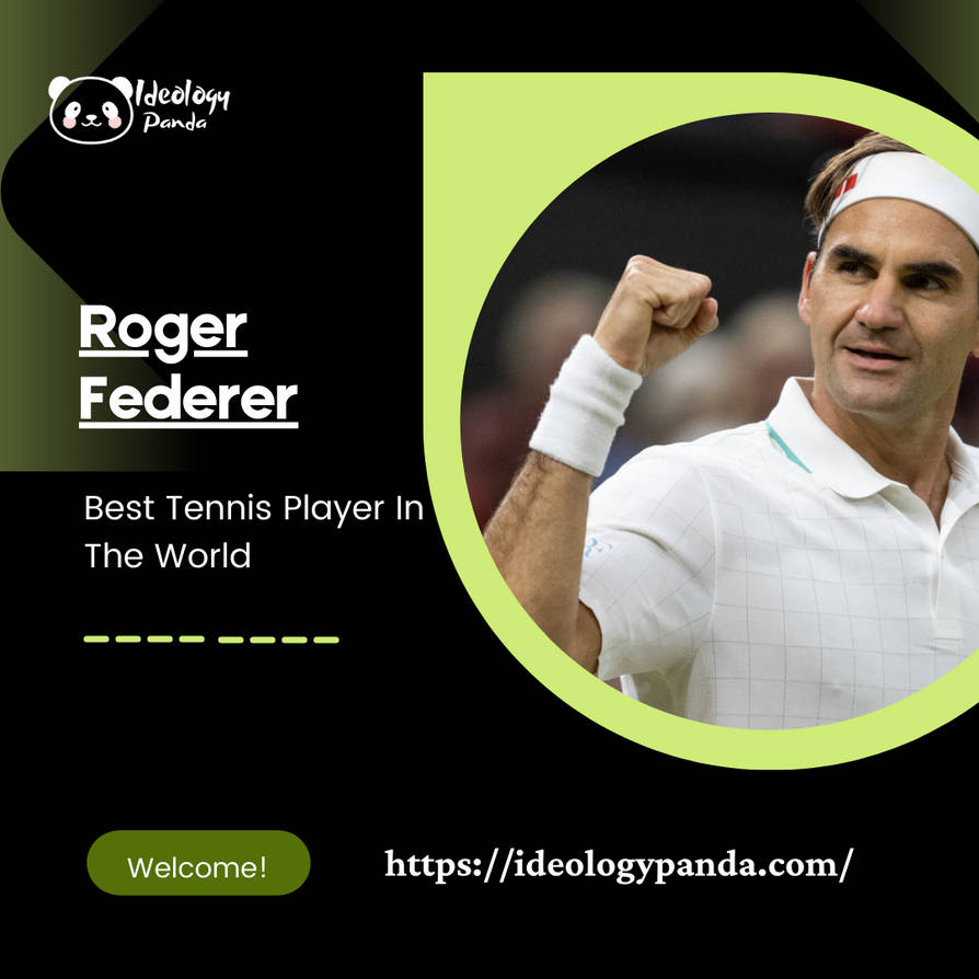 Roger Dae World's No. 1 Tennis Player - Roger Federer by IdeologyPanda on DeviantArt
