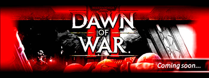 Dawn of War II - Coming Soon