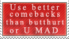 Use better comebacks stamp by thelunacy-fringe