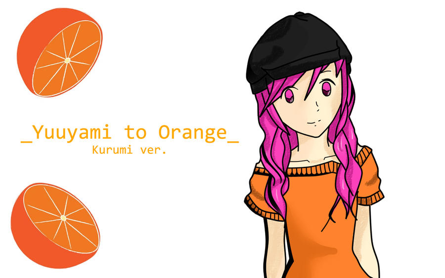 Kurumi - Yuuyami to Orange by Kikyuuki