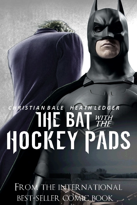 The Bat with the Hockey Pads