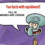 yep fill in memes are cringe
