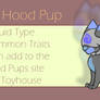 $5 Liquid Hood Pup (OPEN)
