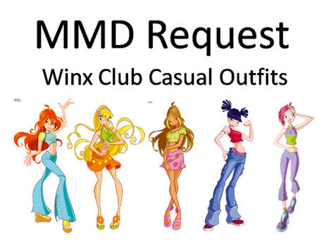 MMD Request: Winx Club Casual Outfits