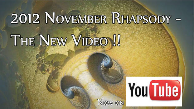 2012 November Rhapsody - The New Video !!