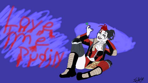 Love Me Puddin - Harley Quinn